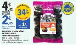 E.Leclerc PRUNEAUX D'AGEN GÉANT ENTIERS IGP MAISON ROUCADIL offre