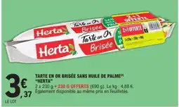 E.Leclerc Tarte en Or Brisée sans huile de palme Herta offre