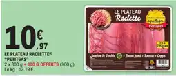 E.Leclerc Le Plateau Raclette Petitgas offre