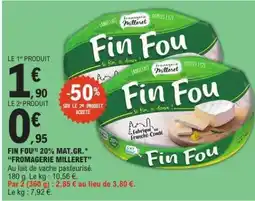 E.Leclerc FIN FOU 20% MAT.GR. FROMAGERIE MILLERET offre