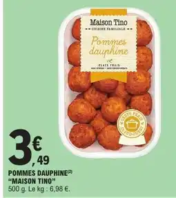 E.Leclerc Pommes dauphine MAISON TINO offre