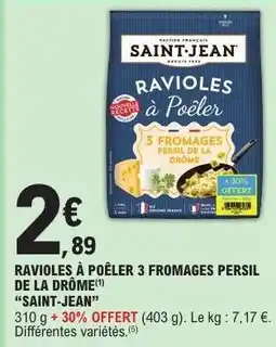 E.Leclerc RAVIOLES À POÊLER 3 FROMAGES PERSIL DE LA DRÔME SAINT-JEAN offre