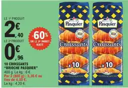 E.Leclerc 10 CROISSANTS “BRIOCHE PASQUIER” offre
