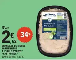 E.Leclerc BRANDADE DE MORUE PARMENTIÈRE À L'HUILE D'OLIVE 'GASTROMER' offre