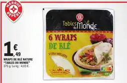 E.Leclerc WRAPS DE BLÉ NATURE TABLES DU MONDE offre