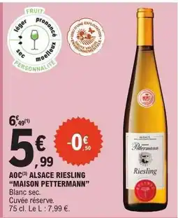 E.Leclerc AOC ALSACE RIESLING 'MAISON PETTERMANN' offre