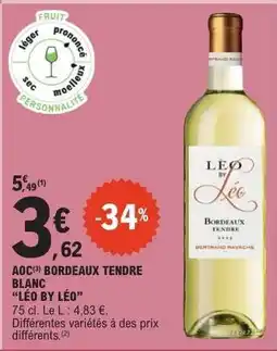 E.Leclerc AOC(3) BORDEAUX TENDRE BLANC “LÉO BY LÉO” offre