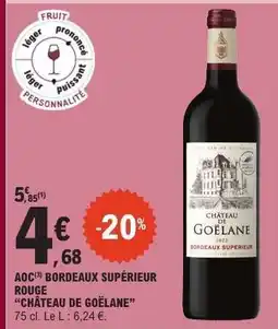E.Leclerc AOC Bordeaux Supérieur Rouge 'Château de Goélane' offre