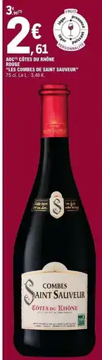 E.Leclerc AOC Côtes du Rhône Rouge 'Les Combes de Saint Sauveur' offre