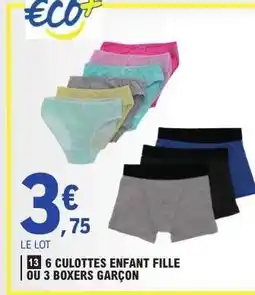 E.Leclerc 6 CULOTTES ENFANT FILLE OU 3 BOXERS GARÇON offre