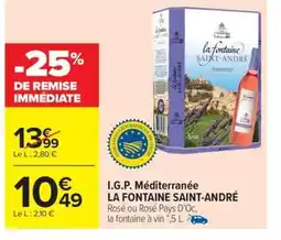 Carrefour Market LA FONTAINE SAINT-ANDRÉ I.G.P. Méditerranée offre