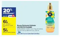 Carrefour Market LES PETITS PLAISIRS Brume Parfumée Pailletée offre