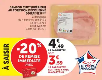 Maximarché Jambon cuit supérieur au torchon découenné dégraissé u offre
