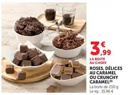 Maximarché Roses délices au caramel ou crunchy caramel offre