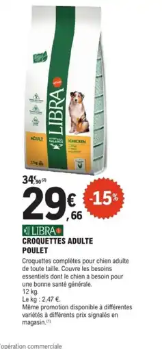 E.Leclerc Brico LIBRA Croquettes adulte poulet offre