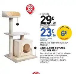 E.Leclerc Brico TOUS MES AMIS Arbre à chat 2 niveaux offre