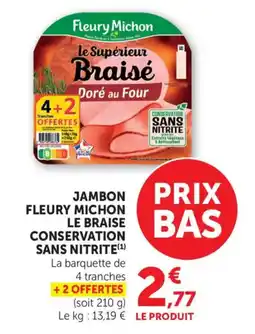 Maximarché Jambon fleury michon le braise conservation sans nitrite offre