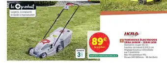Super U Tondeuse électrique Ikra 1600w Ierm 1638 offre