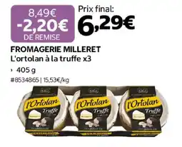 Costco FROMAGERIE MILLERET L'ortolan à la truffe x3 offre
