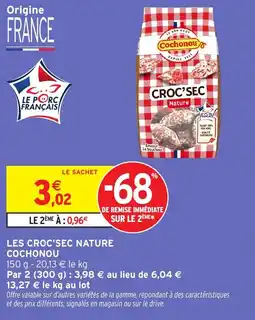 Intermarché Les croc'sec nature cochonou offre