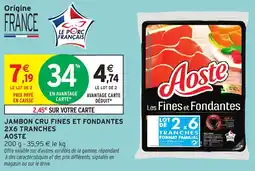 Intermarché Jambon cru fines et fondantes 2x6 tranches aoste offre