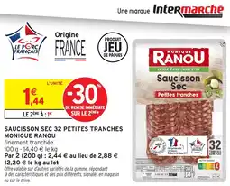 Intermarché Saucisson sec 32 petites tranches monique ranou offre