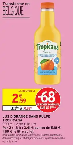 Intermarché Jus d'orange sans pulpe tropicana offre