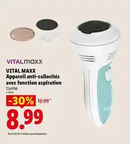 Lidl Vitalmaxx - appareil anti-callosités avec fonction aspiration offre