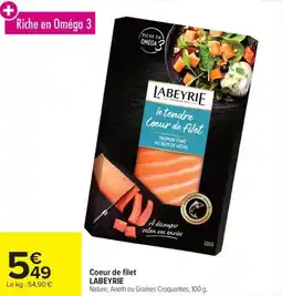 Carrefour Coeur de filet LABEYRIE offre