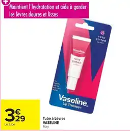 Carrefour Tube à lèvres vaseline offre