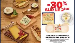 Carrefour Market SUR TOUS LES FROMAGES REFLETS DE FRANCE offre