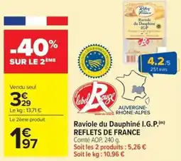 Carrefour Market Raviole du dauphiné i.g.p. reflets de france offre