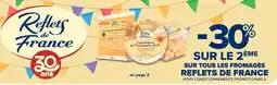 Carrefour Market SUR TOUS LES FROMAGES REFLETS DE FRANCE offre