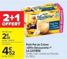 Carrefour Market Petit pot de crème la laitière offre
