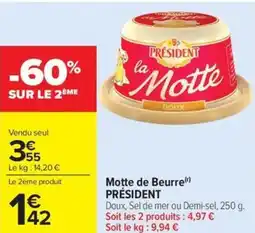 Carrefour Market Motte de beurre président offre