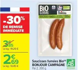 Carrefour Market Saucisses fumées bio bonjour campagne offre