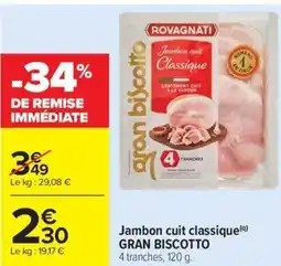 Carrefour Market Jambon cuit classique gran biscotto offre