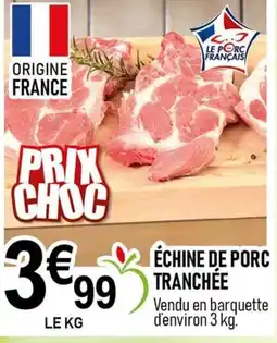 marché frais Géant Échine de porc tranchée offre