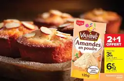 Carrefour Market Amandes en poudre vahiné offre