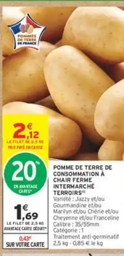 Intermarché Pomme de terre de consommation a chair ferme intermarché terroirs offre