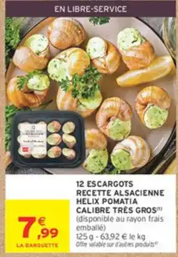 Intermarché 12 escargots recette alsacienne helix pomatia calibre très gros offre