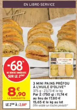Intermarché 3 mini pains préfou à l'huile d'olive offre
