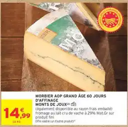 Intermarché MONTS DE JOUX Morbier aop grand age 60 jours d'affinage offre