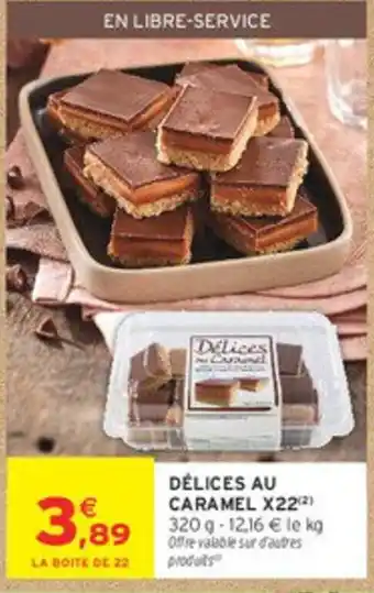 Intermarché Délices au caramel x22 offre