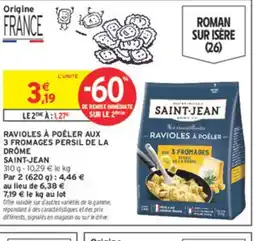 Intermarché SAINT-JEAN Ravioles à poêler aux 3 fromages persil de la drome offre