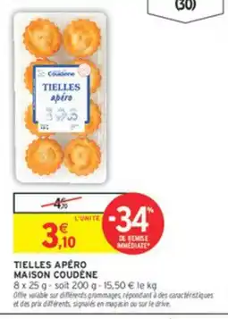Intermarché MAISON COUDENE Tielles apéro offre
