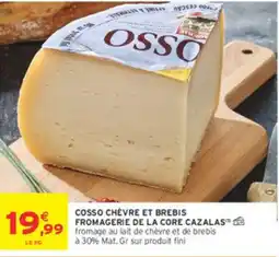 Intermarché Cosso chèvre et brebis fromagerie de la core cazalas offre