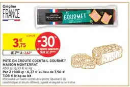 Intermarché Pâté en croute cocktail gourmet maison monterrat offre