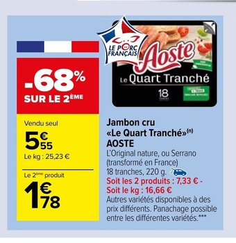 Carrefour Market Jambon Cru Le Quart Tranché AOSTE offre
