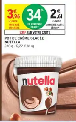 Intermarché NUTELLA Pot de crème glacée offre